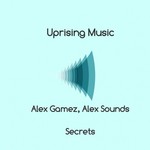 cover: Alex Gamez|Alex Sounds - Secrets