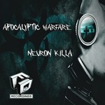 cover: Neuron Killa - Apocalyptic Warfare