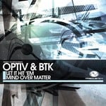 cover: Btk|Optiv - Let It Hit 'Em / Mind Over Matter