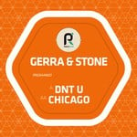 cover: Gerra & Stone - Dnt U / Chicago