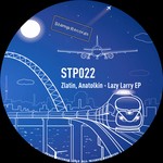 cover: Anatolkin|Zlatin - Lazy Larry EP