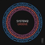 cover: System2 - Groove