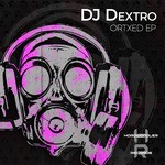 cover: Dj Dextro - Ortxed EP