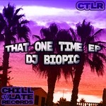 cover: Dj Biopic - That One Time EP