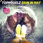 cover: Topmodelz - Rain In May