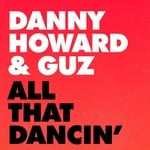 cover: Danny Howard & Guz - All That Dancin'