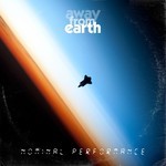 cover: Away From Earth - Nominal Performance