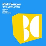 cover: Rikki Sawyer - Once Upon A Time