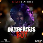 cover: Nailah Blackman - Dangerous Boy