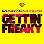 cover: Itsamovie|Ncredible Gang - Gettin' Freaky