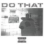 cover: Sheck Wes - Do That (Explicit)