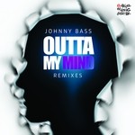 cover: Johnny Bass - Outta My Mind (Remixes)