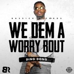 cover: Ding Dong - We Dem A Worry Bout