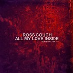 cover: Ross Couch - All My Love Inside