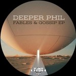 cover: Deeper Phil - Fables & Gossip EP