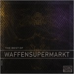 cover: Waffensupermarkt - The Best Of Waffensupermarkt