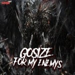 cover: Gosize - For My Enemys