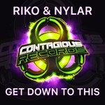 cover: Riko & Nylar - Get Down To This