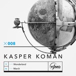 cover: Kasper Koman - Wonderland/March