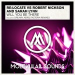 cover: Re:locate|Robert Nickson And Sarah Lynn - Will You Be There