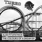 cover: Alan Fitzpatrick - The Colours Of A Dream EP