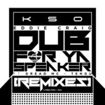 cover: Dread Mc|Eddie Craig|Kso - Dub For Ya Speaker (Remixes)