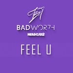 cover: Badwor7h - Feel U