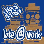 cover: Joker & Yo!chilla - Late @ Work