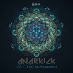 cover: Anarkick - Eat The Mushroom