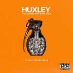 cover: Dances|Huxley|Dances With White Girls - HotBOi Handgrenade