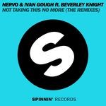 cover: Beverley Knight|Ivan Gough|Nervo - Not Taking This No Not Taking This No More (The Remixes)