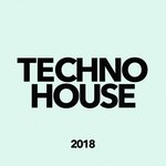 cover: Various - Techno House 2018