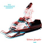 cover: Antenna Happy|Rodion|Local Suicide|Cristian Viviano|Caruan|Hearthug|Sid Le Rock - My Favorite Robot's Winter Sampler 2017