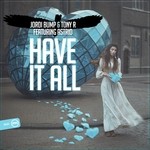 cover: Astrid|Jordi Bump & Tony R - Have It All