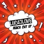 cover: Lucajlove - Reach Out EP