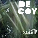 cover: Noetik - Delusion EP