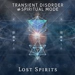 cover: Transient Disorder & Spiritual Mode - Lost Spirits