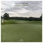 cover: Mood Swing - Whistle Swing