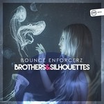 cover: Bounce Enforcerz - Brothers & Silhouettes