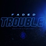 cover: Faded|Monet - Trouble