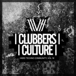 cover: Various - Clubbers Culture: Hard Techno Community Vol 18