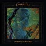 cover: Jon Hassell - Listening To Pictures