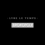 cover: Lyre Le Temps - Brokopoly