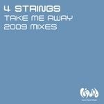 cover: 4 Strings - Take Me Away (2009 Mixes) (Remixes)