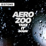 cover: Aero Zoo - Take It Down