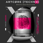 cover: Artcore - Brain Destruction