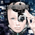 cover: Humanoid - Is This Reality