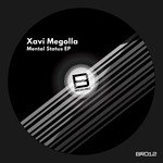 cover: Xavi Megolla - Mental Status EP