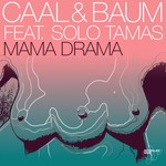 cover: Caal & Baum|Solo Tamas - Mama Drama