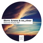 cover: Nu_clear|Steve Arana - Discrete Fusion EP